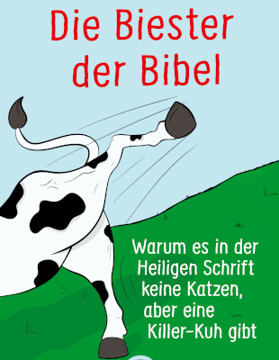  „Die Biester der Bibel“ – von Schlangen, Kühen und anderen Wundertieren