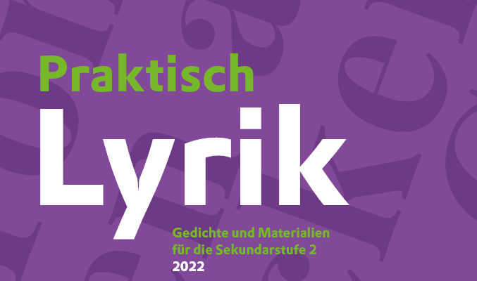 Unterrichtsmaterial zum Thema Lyrik (Sek I und Sek II)