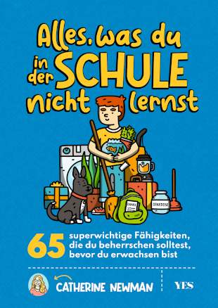 „Alles, was du in der Schule nicht lernst“ – die wichtigsten Tipps und Tricks zum Erwachsenwerden