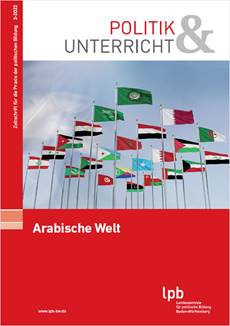 „Arabische Welt“ | Neuausgabe bei „Politik & Unterricht – Zeitschrift für die Praxis der politischen Bildung“