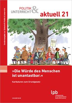 „Die Würde des Menschen ist unantastbar.“ Karikaturen zum Grundgesetz